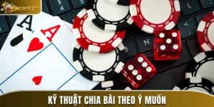 kỹ thuật chia bài theo ý muốn