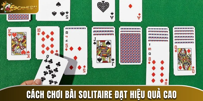Cách Chơi Bài Solitaire Đơn Giản Và Dễ Hiểu Cho Người Mới 4 Cách chơi bài solitaire đạt hiệu quả cao cho bạn