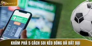 cách soi kèo bóng đá