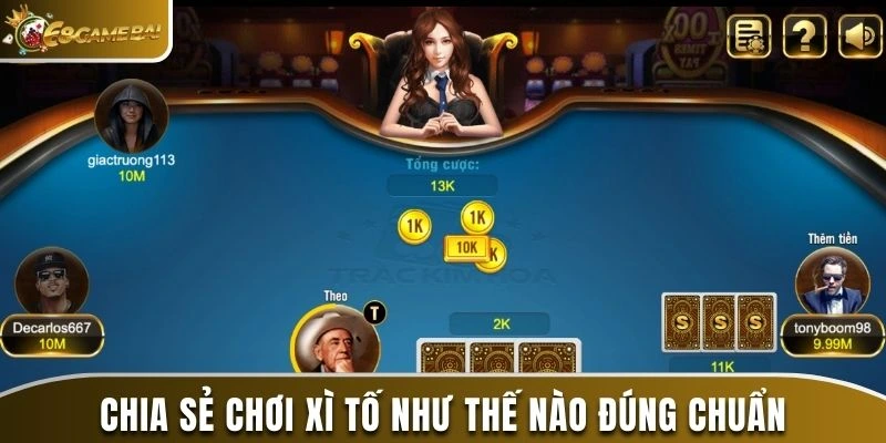Chơi Xì Tố Như Thế Nào - Hướng Dẫn Đúng Chuẩn Từ Chuyên Gia 2 Chia sẻ chơi xì tố như thế nào đúng chuẩn
