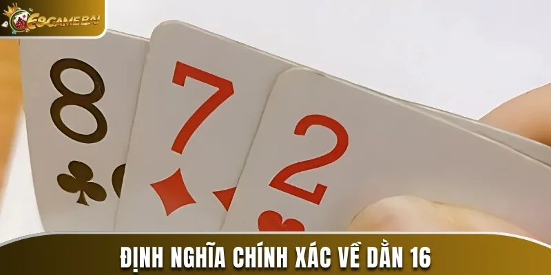 Dằn 16 Là Gì? Công Thức Phá Đảo Game Bài Hiệu Quả 2025 1 Định nghĩa chính xác về dằn 16