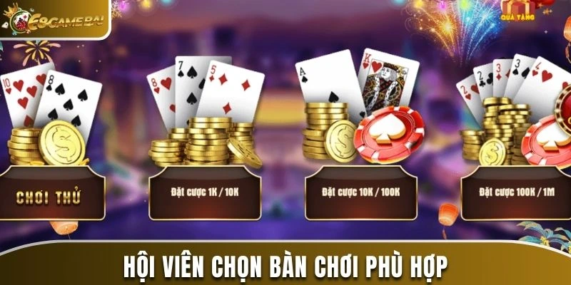 Hội viên chọn bàn chơi phù hợp