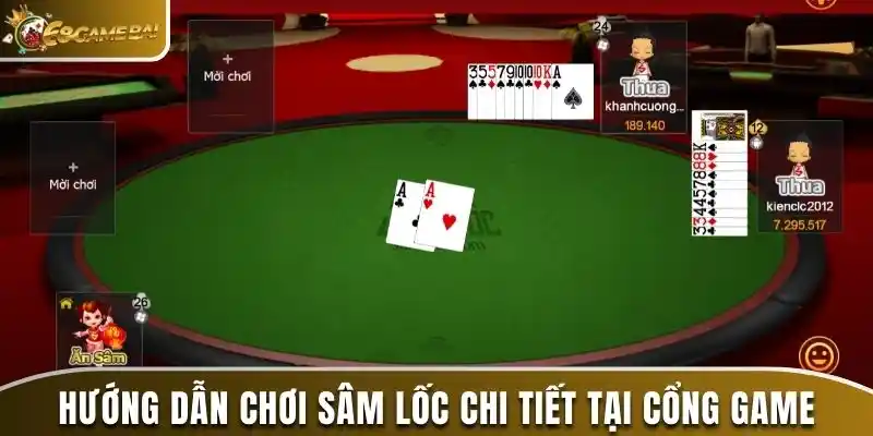 Hướng dẫn chơi sâm lốc chi tiết tại cổng game