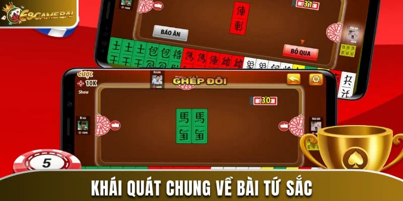 Khái quát chung về bài tứ sắc