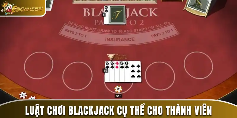 Cách Chơi Blackjack Dễ Hiểu Cho Thành Viên 68 Game Bài 2 Luật chơi Blackjack cụ thể cho thành viên