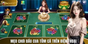 mẹo chơi bầu cua tôm cá trên điện thoại