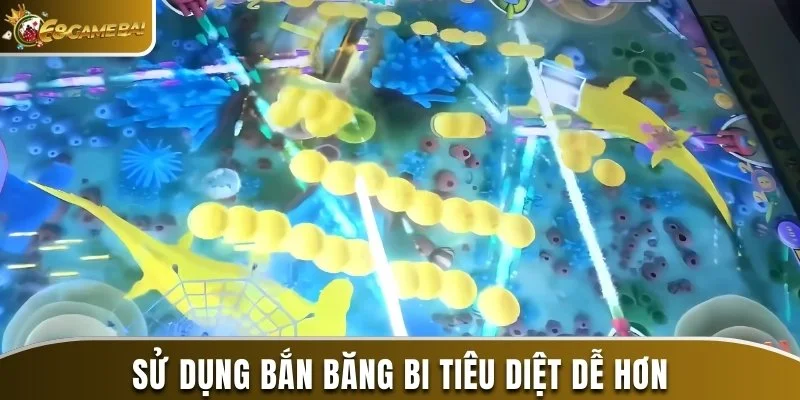 Cách Chơi Game Bắn Cá Trong Siêu Thị Dễ Được Thưởng Lớn 3 Sử dụng bắn băng bi tiêu diệt dễ hơn