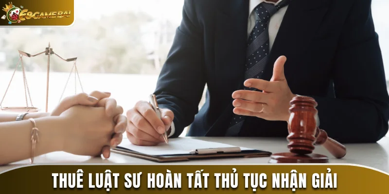 5 Cách Nhận Tiền Trúng Số An Toàn Và Quy Trình Đổi Thưởng 4 Thuê luật sư hoàn tất thủ tục nhận giải
