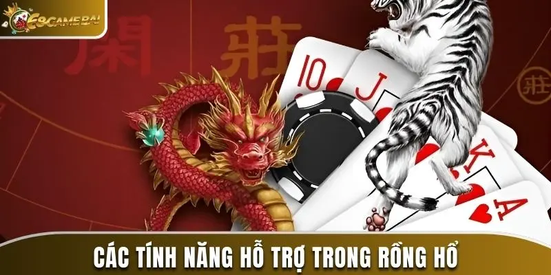 Tìm Hiểu Cách Chơi Rồng Hổ Chi Tiết Nhất Cho Người Mới 3 Tìm hiểu 2 tính năng hỗ trợ chơi Rồng Hổ hiệu quả