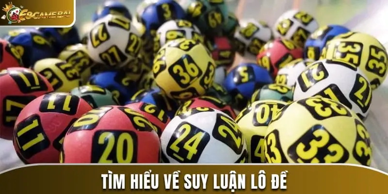 Tìm hiểu về suy luận lô đề